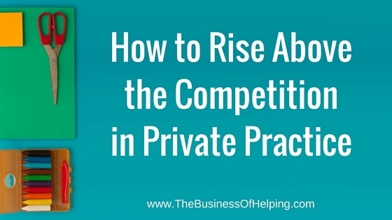 https://www.thebusinessofhelping.com/how-to-rise-above-the-competition/