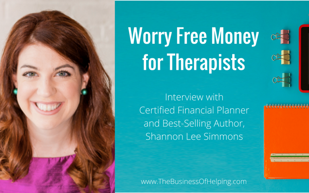 Worry Free Money for Therapists with Shannon Lee Simmons